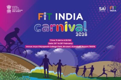 Fit India Carnival 2026 to Be Held in Guwahati from February 26 to February 28.