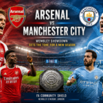 Arsenal vs Manchester City: Wembley Showdown Sets the Tone for a New Season